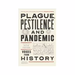 ISBN Plague-Pestilence and Pandemic: Voices from History, histoire, Anglais, 335 pages