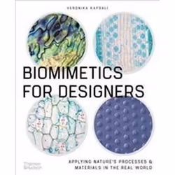 ISBN Biomimetics for Designers : Applying Nature's Processes and Materials in the Real World, Art &amp; design, Anglais, 240  ...