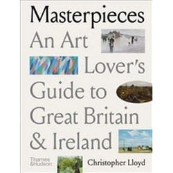 ISBN Masterpieces : An Art Lover's Guide to Great Britain and Ireland