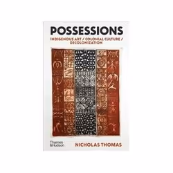 ISBN Possessions: Indigenous Art-Colonial Culture-Decolonization, Art & design, Anglais, Couverture rigide, 368 pages