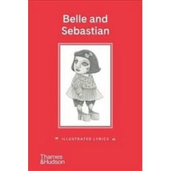 ISBN Belle and Sebastian : Illustrated Lyrics livre Musique Anglais Couverture rigide