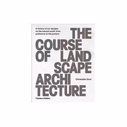 ISBN Course of Landscape Architecture: A History of our Designs on the Natural World, from Prehistory to, Education, Anglais, ...