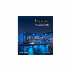 ISBN SuperLux: Smart Light Art, Design &amp; Architecture for Cities, Education, Anglais, Couverture rigide, 272 pages