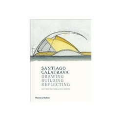 ISBN Santiago Calatrava: Drawing, Building, Reflecting livre Éducatif Anglais Couverture rigide