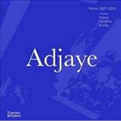 ISBN Adjaye : Works 2007-2015 : Houses-Pavilions-Installations-Buildings, Anglais, Couverture rigide, 300 pages
