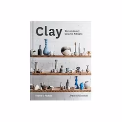 ISBN Clay: Contemporary Ceramic Artisans, Art &amp; design, Anglais, Couverture rigide, 256 pages