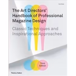 ISBN Art Directors' Handbook of Professional Magazine Design: Classic Techniques and Inspirational Approa, Art &amp; design,  ...