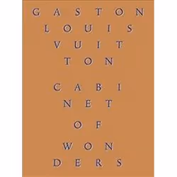 ISBN Cabinet of Wonders : The Gaston-Louis Vuitton Collection, Art & design, Anglais, Couverture rigide, 312 pages