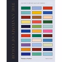 ISBN Anatomy of Colour : The Story of Heritage Paints and Pigments, Anglais, Couverture rigide, 352 pages