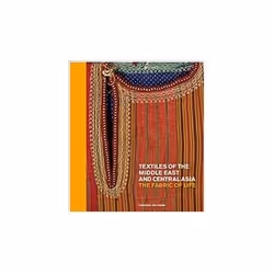 ISBN Textiles of the Middle East and Central Asia: The Fabric of Life, métier & loisirs, Anglais, Couverture rigide, 269 ...