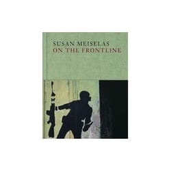 ISBN Susan Meiselas: On the Frontline livre Photographie Anglais Couverture rigide