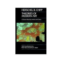Theories of Modern Art, CALIFORNIA STUDIES IN THE HISTORY OF ART