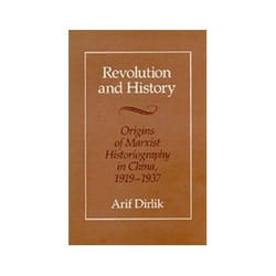 ISBN Revolution and History: Origins of Marxist Historiography in China, 1919-1937 livre politique Anglais