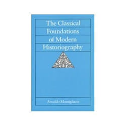 ISBN Classical Foundations of Modern Historiography livre histoire Anglais