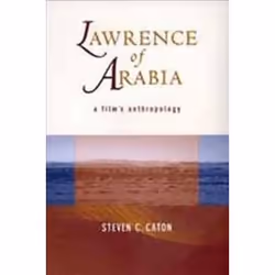 ISBN Lawrence of Arabia : A Film's Anthropology, Pellicule, Anglais, Livre broché