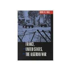 ISBN FRANCE, THE UNITED STATES, AND THE ALGERIAN WAR livre politique Anglais Couverture rigide