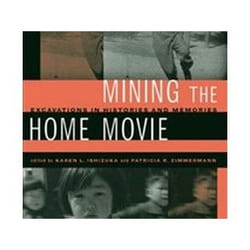 ISBN Mining the Home Movie : Excavations in Histories and Memories livre Pellicule Anglais