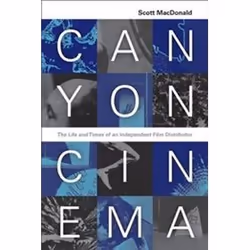 ISBN Canyon Cinema : The Life and Times of an Independent Film Distributor, Pellicule, Anglais, 416 pages