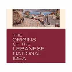 ISBN Origins of the Lebanese National Idea : 1840-1920, histoire, Anglais, Couverture rigide, 368 pages
