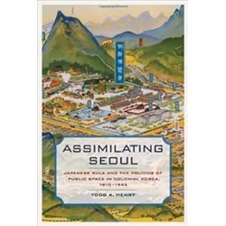 ISBN Assimilating Seoul : Japanese Rule and the Politics of Public Space in Colonial Korea, 1910-1945, histoire, Anglais, Cou ...