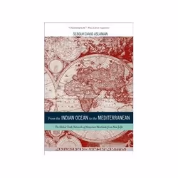 ISBN From the Indian Ocean to the Mediterranean: The Global Trade Networks of Armenian Merchants from New, politique, Anglais ...