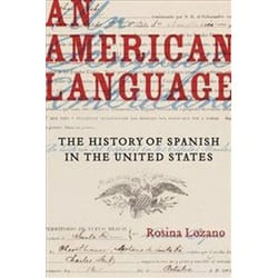 ISBN American Language : The History of Spanish in the United States livre histoire Anglais