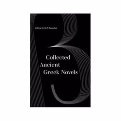 ISBN Collected Ancient Greek Novels, Roman, Anglais, 984 pages