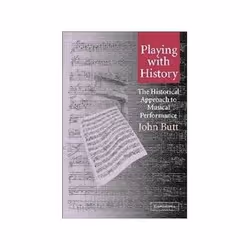 ISBN Playing with History: Historical Approach to Musical Performance, Musique, Anglais, 282 pages