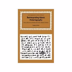 ISBN Reinterpreting Islamic Historiography: Harun Al-Rashid and the Narrative of the Abbasid Caliphate, histoire, Anglais