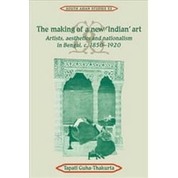 ISBN Making of a New Indian Art : Artists, Aesthetics and Nationalism in Bengal, c.1850-1920 livre Art & design Anglais