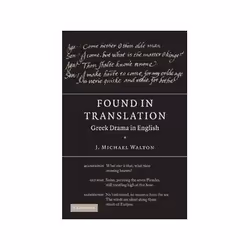 ISBN Found in Translation: Greek Drama in English, Théatre, Anglais, 332 pages