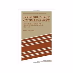 ISBN Economic Life in Ottoman Europe: Taxation, Trade and the Struggle for Land, 1600-1800, histoire, Anglais, 240 pages