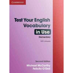 TEST YOUR ENGLISH VOCABULARY IN USE ELEMENTARY WITH ANSWERS - 2ND EDITION