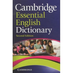 CAMBRIDGE ESSENTIAL ENGLISH DICTIONARY - 2ND EDITION
