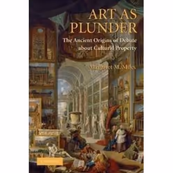 ISBN Art as Plunder : Ancient Origins of Debate About Cultural Property, Art &amp; design, Anglais, 440 pages