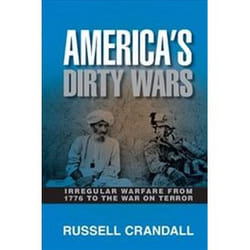 ISBN America's Dirty Wars : Irregular Warfare from 1776 to the War on Terror livre histoire Anglais