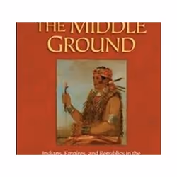 ISBN Middle Ground 2e : Indians, Empires, and Republics in the Great Lakes Region, 1650-1815, histoire, Anglais, Livre broché ...