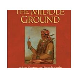 ISBN Middle Ground 2e : Indians, Empires, and Republics in the Great Lakes Region, 1650-1815 livre histoire Anglais