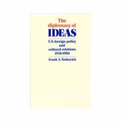 ISBN Diplomacy of Ideas: U.S. Foreign Policy and Cultural Relations, 1938–1950, politique, Anglais, Couverture rigide, 264 pa ...