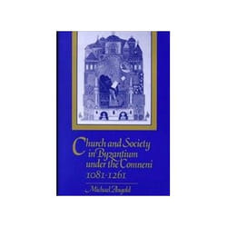 ISBN Church and Society in Byzantium under the Comneni, 1081-1261 livre histoire Anglais 620 pages