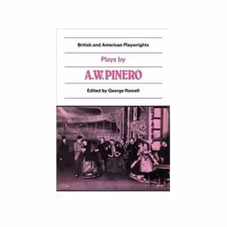 ISBN Plays by A. W. Pinero: The Schoolmistress, The Second Mrs Tanqueray, Trelawny of the 'Wells',, Littérature, Anglais, 304 ...