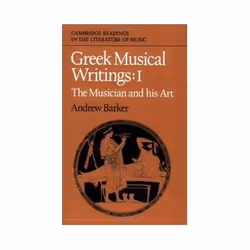 ISBN Greek Musical Writings V.I: The Musician and His Art, Musique, Anglais, 352 pages