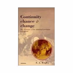 ISBN Continuity, Chance and Change: The Character of the Industrial Revolution in England, Business & finance, Anglais, 156 p ...