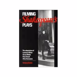 ISBN Filming Shakespeare's Plays: Adaptations of Laurence Olivier, Orson Welles, Peter Brook and Aki, TV & radio, Anglais
