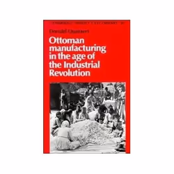 ISBN Ottoman Manufacturing in the Age of the Industrial Revolution, histoire, Anglais, Couverture rigide, 244 pages