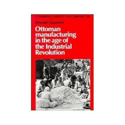 ISBN Ottoman Manufacturing in the Age of the Industrial Revolution livre histoire Anglais Couverture rigide