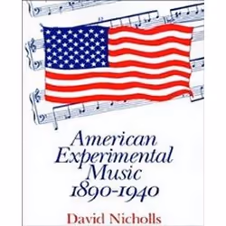 ISBN American Experimental Music 1890 -1940, Musique, Anglais, 252 pages