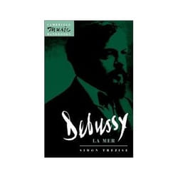 Debussy, Cambridge Music Handbooks Series