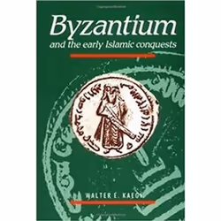ISBN Byzantium and the Early Islamic Conquests, histoire, Anglais, 327 pages