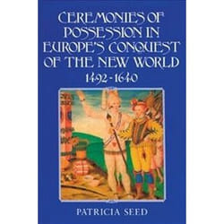 ISBN Ceremonies of Possession in Europe's Conquest of the New World, 1492-1640 livre histoire Anglais